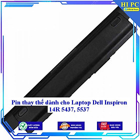 Pin thay thế dành cho Laptop Dell Inspiron 14R 5437 5537 - Hàng Nhập Khẩu