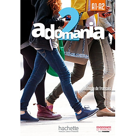 Sách học tiếng Pháp ADOMANIA 2 - LIVRE DE L'ELEVE (A1-A2)