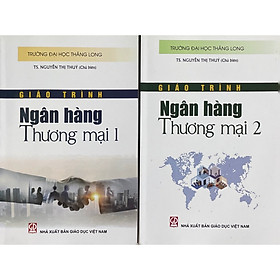 Sách – Combo 2 cuốn Giáo Trình Ngân Hàng Thương Mại tập 1 + tập 2