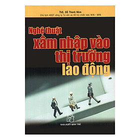 Nghệ Thuật Xâm Nhập Vào Thị Trường Lao Động