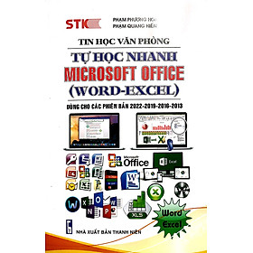 Hình ảnh Tự Học Nhanh  Microsoft Office Word- Excel ( Dùng Cho Các Phiên Bản 2022 - 2019 - 2016 - 2013 )