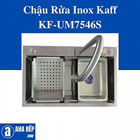 CHẬU RỬA INOX KAFF KF-UM7546S. Hàng Chính Hãng 