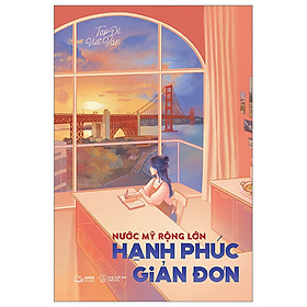  Nước Mỹ Rộng Lớn - Hạnh Phúc Giản Đơn