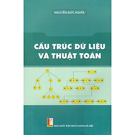 Hình ảnh Cấu Trúc Dữ Liệu Và Thuật Toán - Nguyễn Đức Nghĩa (Xuất bản lần thứ năm - năm 2023)