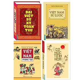 Bộ 4 Quyển Sử - Việt Nam sử lược + Đại Việt sử ký toàn thư + Việt Nam phong tục + Cổ học tinh hoa