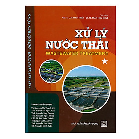 Hình ảnh Xử Lý Nước Thải Tập 1 - GS. TS. Lâm Minh Triết