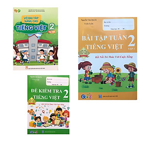 Combo 3 quyển vở bài tập nâng cao tiếng việt 2 tập 1 + Bài tập tuần tiếng việt 2 tập 1 + Đề kiểm tra tiếng việt 2 học kì 1 ( Kết nối tri thức )