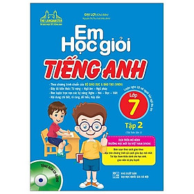 Em Học Giỏi Tiếng Anh Lớp 7 Tập 2 (tái bản 2019)