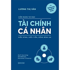Cẩm Nang Tự Học - Tài Chính Cá Nhân - Lương Thị Vân
