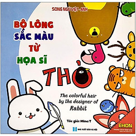 Download sách Ehon - Bộ Lông Sắc Màu Từ Họa Sỹ Thỏ - The Colorful Hair By The Designer Of Rabbit (Song Ngữ Việt - Anh)