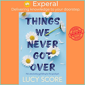 Sách - Things We Never Got Over : the bestselling #BookTok sensation by Lucy Score (UK edition, paperback)