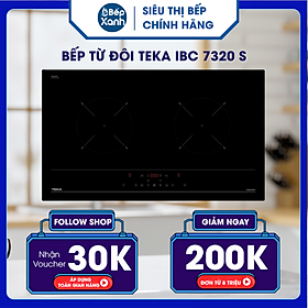 Mua Bếp Từ Đôi TEKA IBC 7320 S - Hàng Chính Hãng