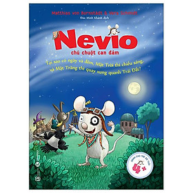 Nevio Chú Chuột Dũng Cảm - Tại Sao Có Ngày Và Đêm, Mặt Trời Thì Chiếu Sáng, Và Mặt Trăng Thì Quay Xung Quanh Trái Đất?