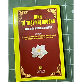 Download sách Kinh Tứ Thập Nhị Chương - Kinh Bốn Mươi Hai Chương ( Âm Nghĩa )