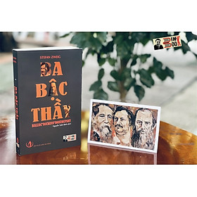 [tặng tấm postcard bức họa Ba Bậc Thầy] BA BẬC THẦY BALZAC * DICKENS * DOSTOEVSKY – Stefan Zweig – Người dịch Nguyễn Tuấn Bình – Bình Book - NXB Tri Thức (bìa mềm)