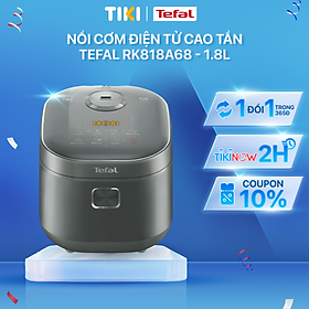 Nồi cơm điện tử cao tần Tefal RK818A68 - 1.8L - Thương hiệu Pháp - Hàng chính hãng