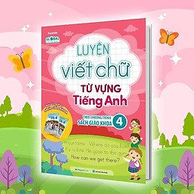 Sách - Luyện Viết Chữ Từ Vựng Tiếng Anh Theo Chương Trình Sách Giáo Khoa 4 - Megabook