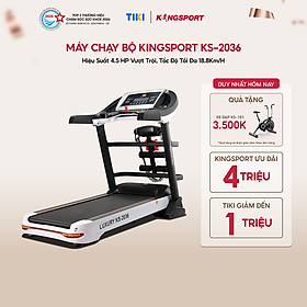 Miễn phí lắp đặt | Máy Chạy Bộ Kingsport Luxury KS-2036 Đa Năng Tốc Độ Tối Đa 18.8Km/H, 12 Chương Trình Luyện Tập