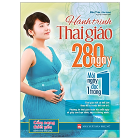 Hình ảnh sách Hành Trình Thai Giáo 280 Ngày - Mỗi Ngày Đọc Một Trang