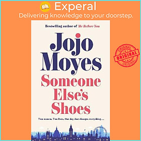 Sách - Someone Else's Shoes : The No 1 Sunday Times bestseller from the author of  by Jojo Moyes (UK edition, paperback)