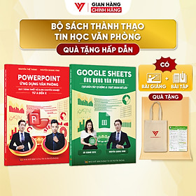 Combo 2 Sách PowerPoint Và Google Sheets Ứng Dụng Văn Phòng Kèm Khoá Học Online