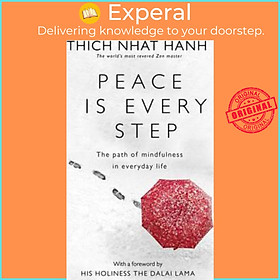 Sách - Peace Is Every Step: The Path of Mindfulness in Everyday Life by Thich Nhat Hanh (UK edition, paperback)