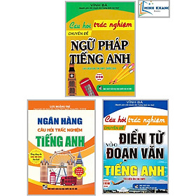 Sách - Combo Ngân Hàng: Câu Hỏi Trắc Nghiệm Tiếng Anh+Chuyên Đề Điền Từ Vào Đoạn Văn Tiếng Anh +Chuyên Đề Ngữ Pháp TA