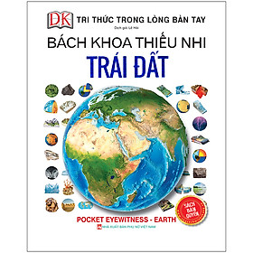 Bách Khoa Thiếu Nhi - Trái Đất (Bìa Cứng)