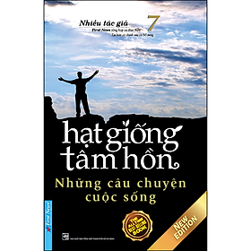 Hình ảnh Hạt Giống Tâm Hồn 7 - Những câu chuyện cuộc sống