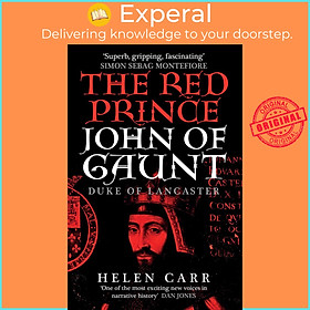 Sách - The Red Prince - The Life of John of Gaunt, the Duke of Lancaster by Helen Carr (US edition, paperback)