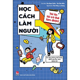 Hình ảnh sách Tôi Tin Tôi Có Thể Làm Được: Học Cách Làm Người (Tái Bản 2020)