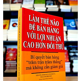 Hình ảnh LÀM THẾ NÀO ĐỂ BÁN HÀNG VỚI LỢI NHUẬN CAO HƠN ĐỐI THỦ