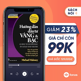 Sách nói: Hướng Dẫn Đầu Tư Vàng và Bạc