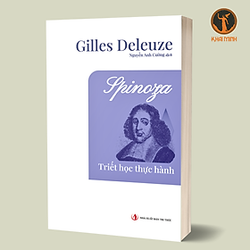 Spinoza - Triết Học Thực Hành - Gilles Deleuze - Nguyễn Anh Cường dịch - (bìa mềm)