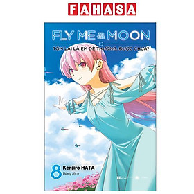Sách - Fly Me To The Moon - Tóm Lại Là Em Dễ Thương, Được Chưa? - Tập 8 (Tái Bản 2025)