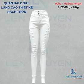 Quần jean nữ, dài, lưng cao, quần bò nữ dáng ôm, quần rin nữ có big size, cho 42kg đến 75kg, - Trắng Rách