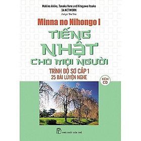 Tiếng Nhật Sơ Cấp 1 - 25 Bài Luyện Nghe - Bản Quyền