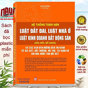 Sách Luật Đất Đai - Luật Nhà Ở - Luật Kinh Doanh Bất Động Sản và Văn Bản Hướng Dẫn Thi Hành - V2431D