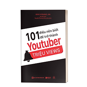 Hình ảnh Sách 101 Điều Nên Biết Để Trở Thành Youtuber Triệu Views Cách Kiếm Tiền Từ Youtube, Định Hướng Và Tạo Một Kênh Từ Cơ Bản Đến Nâng Cao MCBooks