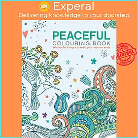 Hình ảnh Sách - The Peaceful Colouring Book : Wonderful Images to Melt Your Worries Away by Tansy Willow (UK edition, paperback)