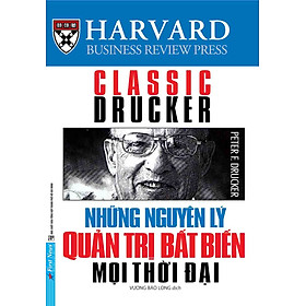 Những nguyên lý quản trị bất biến mọi thời đại - Peter F.Drucker