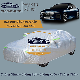 [VINFAST LUX A2.0] Bạt phủ xe ô tô tráng nhôm cao cấp dành cho xe VINFAST LUX A2.0 , 3 lớp chống nóng, chống thấm, chống bụi - Hàng Chính Hãng