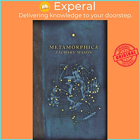 Sách - Metamorphica by Zachary Mason (UK edition, hardcover)