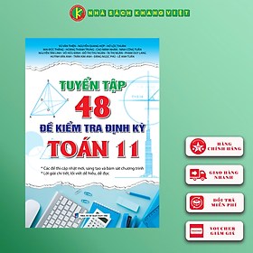Tuyển Tập 48 Đề Kiểm Tra Định Kỳ Toán 11 (Theo chương trình mới) - Việt Chương