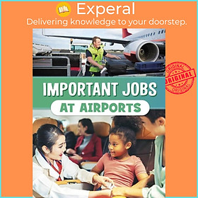 Sách - Important Jobs at Airports by Mari Bolte (UK edition, hardcover)