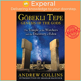 Sách - Gobekli Tepe: Genesis of the Gods - The Temple of the Watchers and the  by Andrew Collins (UK edition, paperback)