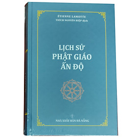 Lịch Sử Phật Giáo Ấn Độ ( Bìa Cứng )