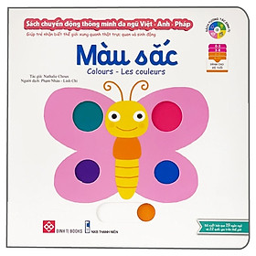 Sách chuyển động thông minh đa ngữ Việt - Anh - Pháp (Giúp trẻ nhận biết thế giới xung quanh thật trực quan và sinh động) Màu sắc – Colours – Les Couleurs - 119N