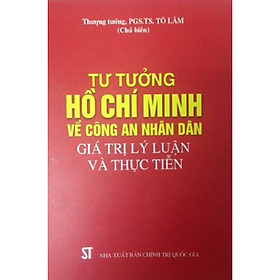 Hình ảnh Sách Tư Tưởng Hồ Chí Minh Về Công An Nhân Dân Giá Trị Lý Luận Và Thực Tiễn