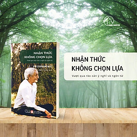 Sách Nhận thức không chọn lựa – Krishnamurti - 